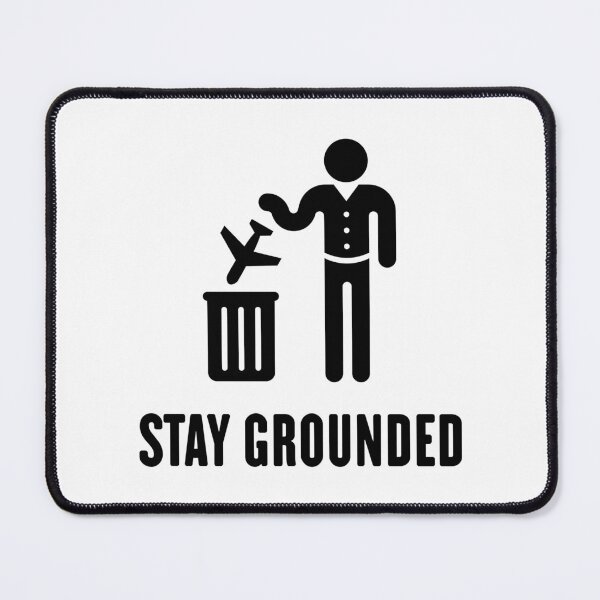 Item preview, Stay Grounded - Avoid Flights / No Air Travel! (Black) designed and sold by MrFaulbaum.