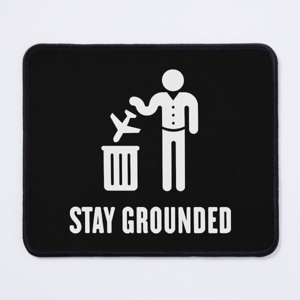 Item preview, Stay Grounded - Avoid Flights / No Air Travel! (White) designed and sold by MrFaulbaum.