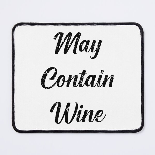 Item preview, May Contain Wine (Distressed), with Black Lettering designed and sold by VelvetRoom.