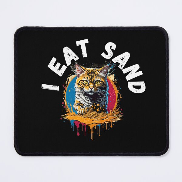 Item preview, I Eat Sand Cute Cat eating sand designed and sold by IHeartArts.