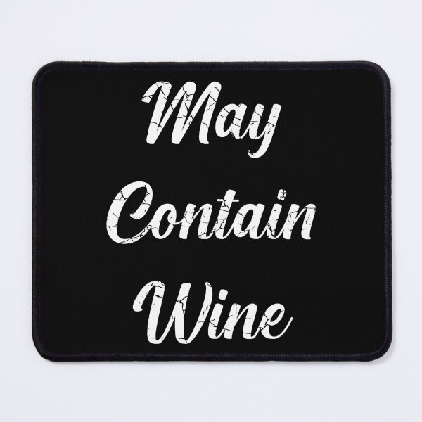 Item preview, May Contain Wine (Distressed), with White Lettering designed and sold by VelvetRoom.