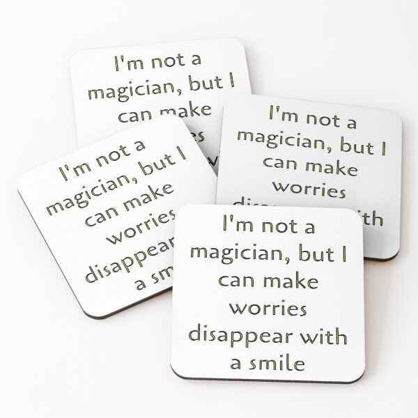 Item preview, I'm not a magician, but I can make worries disappear with a smile designed and sold by Delemore Art.