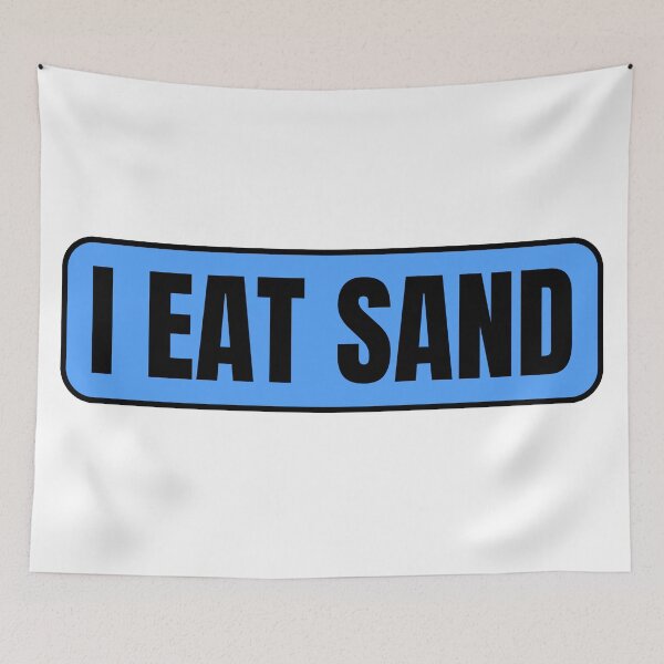 Item preview, I Eat Sand Blue Black designed and sold by IHeartArts.