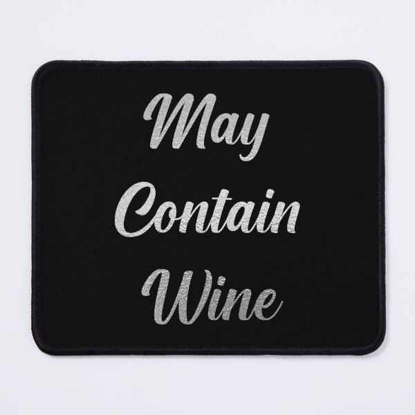 Item preview, May Contain Wine, with Silver Lettering designed and sold by VelvetRoom.