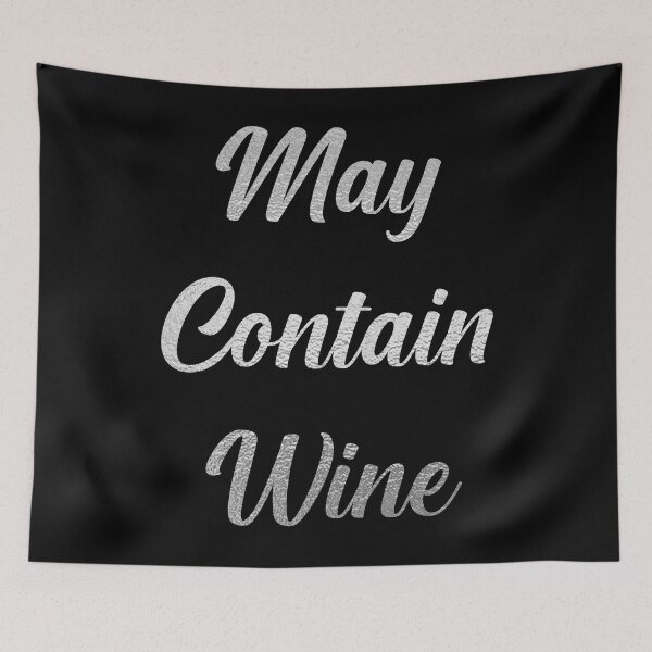 Item preview, May Contain Wine, with Silver Lettering designed and sold by VelvetRoom.