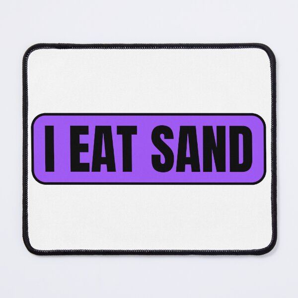 Item preview, I Eat Sand Purple Black designed and sold by IHeartArts.