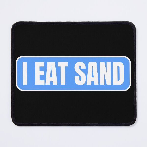 Item preview, I Eat Sand Blue White designed and sold by IHeartArts.