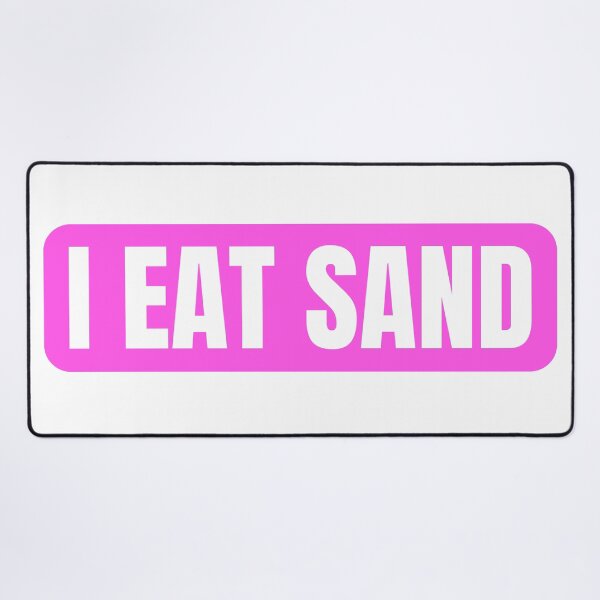 Item preview, I Eat Sand Pink White designed and sold by IHeartArts.