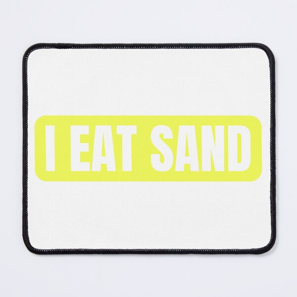 Item preview, I Eat Sand Yellow White designed and sold by IHeartArts.
