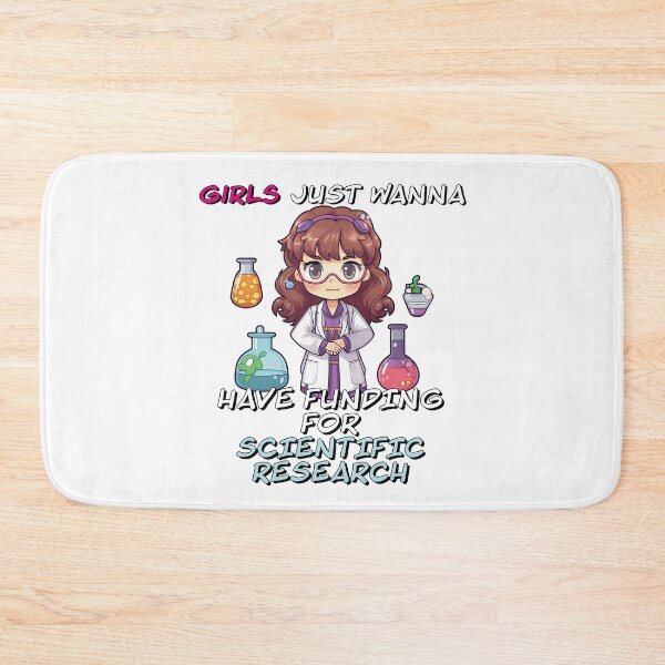 Item preview, Girls just wanna have funding for scientific research designed and sold by SatooDesign.