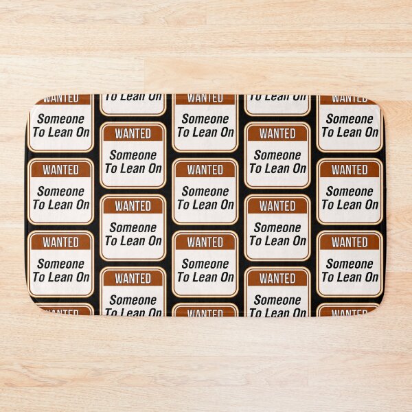 Item preview, WANTED:  Someone To Lean On - funny warning signs designed and sold by DesignsFromTW-S.