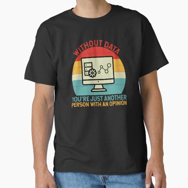 Item preview, Without data, you're just another person with an opinion.  designed and sold by SweetScoutART.