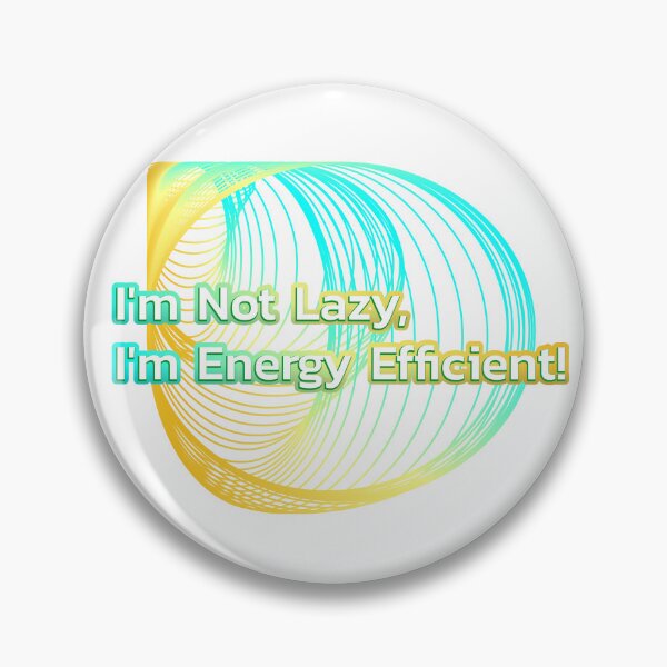 Item preview, I'm Not Lazy, I'm Energy Efficient! - Funny T-Shirt for a Playful Style! designed and sold by jirizenno.