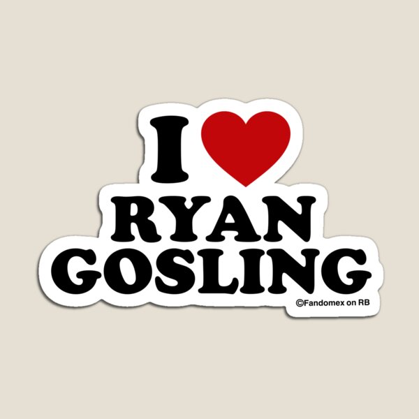 I love ryan gosling merch  Magnet for Sale by julescornershop