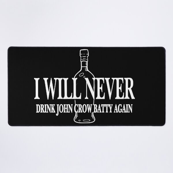 Artikelvorschau,  Ich werde nie wieder John Crow Batty trinken entworfen und verkauft von Alexcomrie.