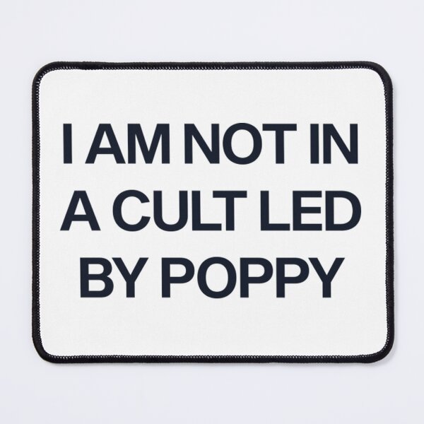 Item preview, I AM NOT IN A CULT LED BY POPPY designed and sold by coolranchbaby.