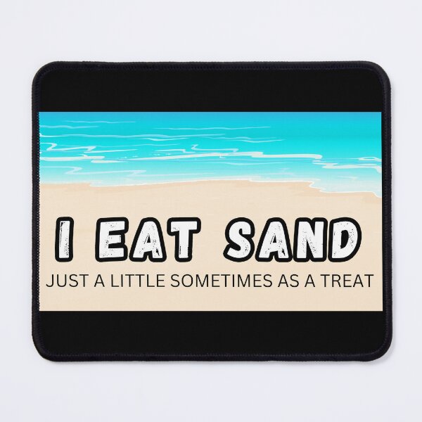 Item preview,  I Eat Sand Beach Quote Just a little Meme Waves Shore designed and sold by IHeartArts.