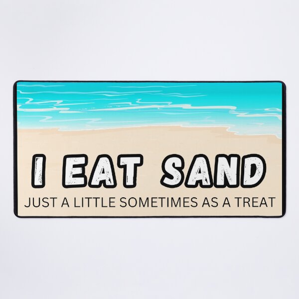 Item preview, I Eat Sand Beach Quote Just a little Meme Waves Shore designed and sold by IHeartArts.