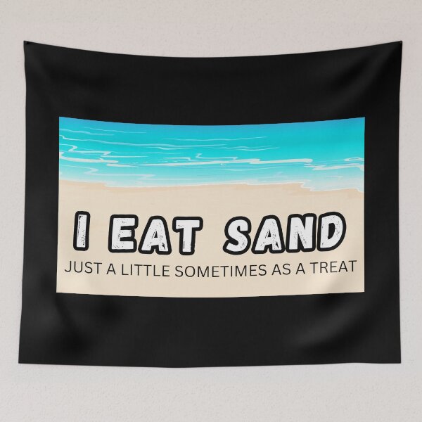Item preview,  I Eat Sand Beach Quote Just a little Meme Waves Shore designed and sold by IHeartArts.