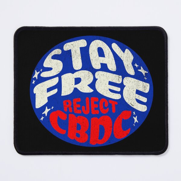Item preview, Stay Free Reject CBDC designed and sold by Affyboss6.