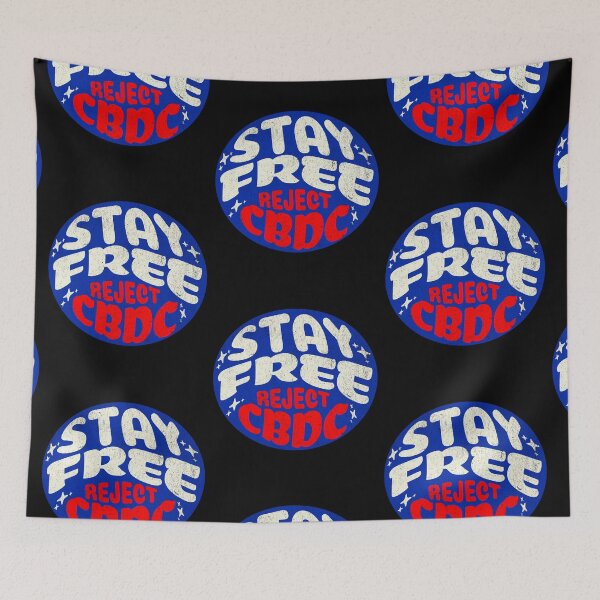 Item preview, Stay Free Reject CBDC designed and sold by Affyboss6.
