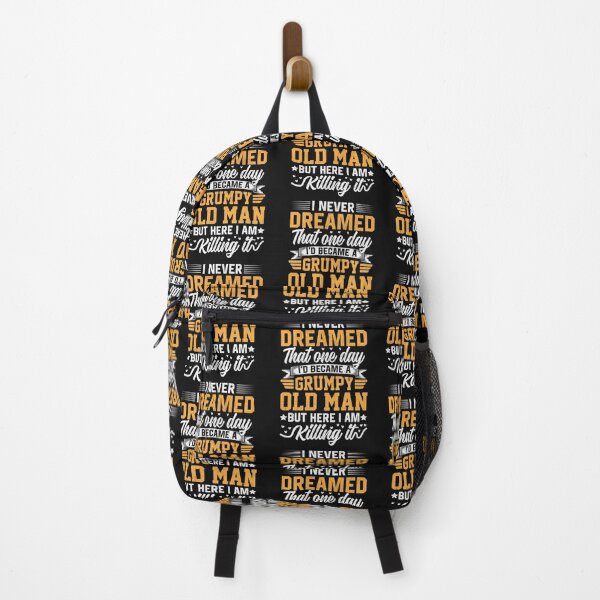 Item preview, I Never Dreamed that One Day I'd Become a Grumpy Old Man but Here I Am Killing It  designed and sold by Best Designer.