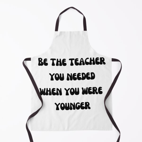 Item preview, Be the teacher you needed when you were younger designed and sold by Yassine SEBA.