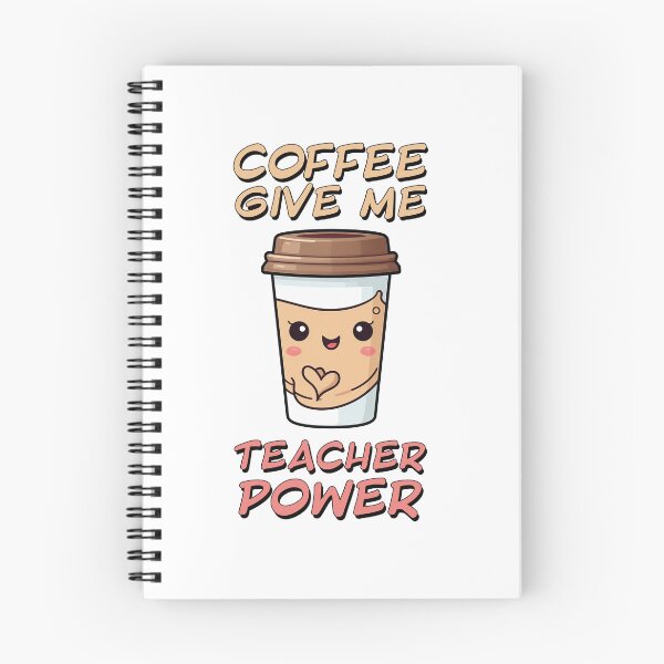 Item preview, Coffee Give Me Teacher Power designed and sold by SatooDesign.