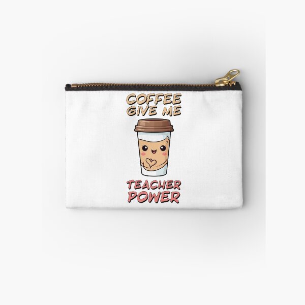Item preview, Coffee Give Me Teacher Power designed and sold by SatooDesign.