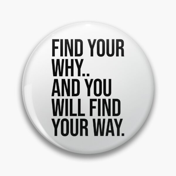 Item preview, Find your why, and you will find your way designed and sold by Nate All.