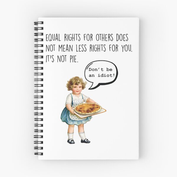 Item preview, Equal Rights for All - Don't be an Idiot, It's not Pie designed and sold by ToadsWorkshop.