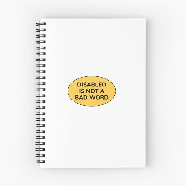 Item preview, Disabled Is Not A Bad Word - disability pride designed and sold by Inspirationmotivation.