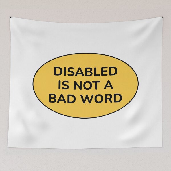 Item preview, Disabled Is Not A Bad Word - disability pride designed and sold by Inspirationmotivation.