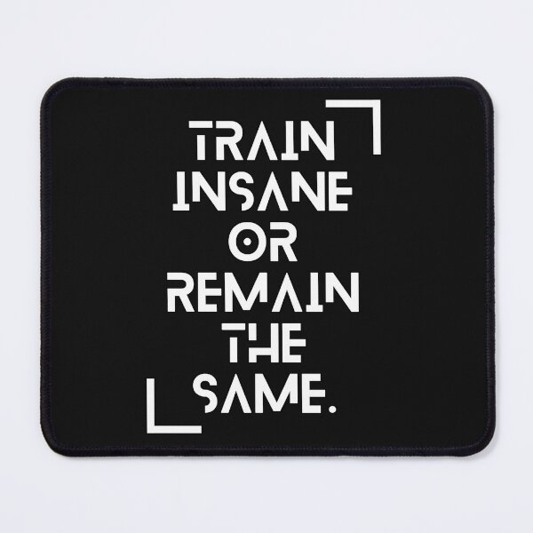Item preview, Train insane or remain the same designed and sold by Artify Illustrator.