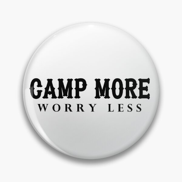 Item preview, Camp more worry less designed and sold by DesignDS.