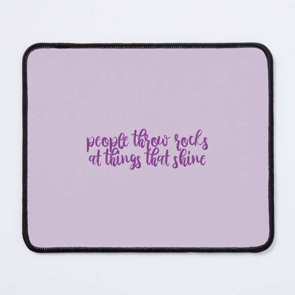 Item preview, People Throw Rocks at things that Shine Ours Lyrics Taylor Swift designed and sold by BoldNFresh.