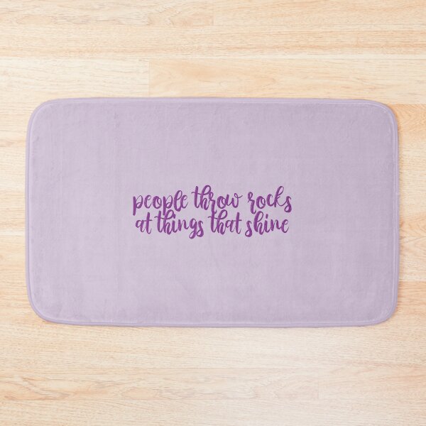 Item preview, People Throw Rocks at things that Shine Ours Lyrics Taylor Swift designed and sold by BoldNFresh.