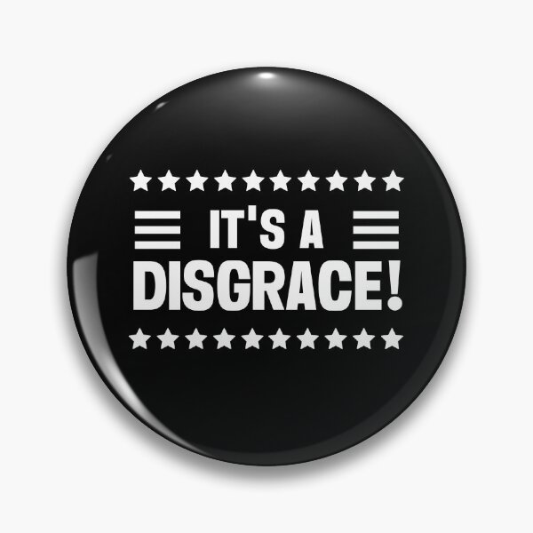 Item preview, Its A Disgrace designed and sold by QuotesAreFun.