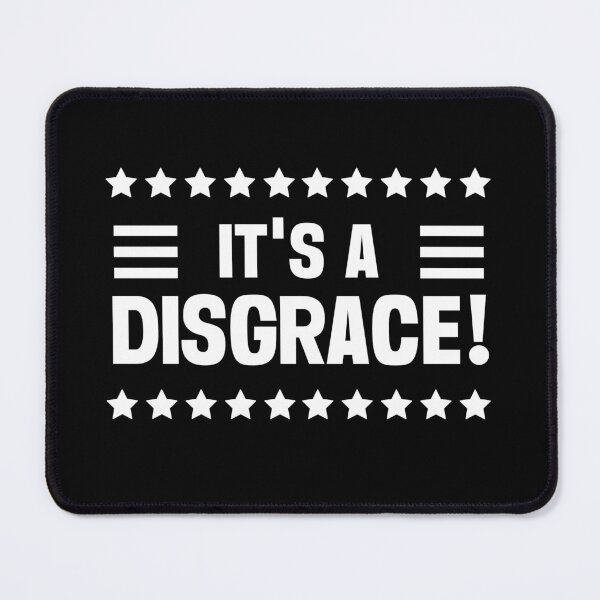Item preview, Its A Disgrace designed and sold by QuotesAreFun.