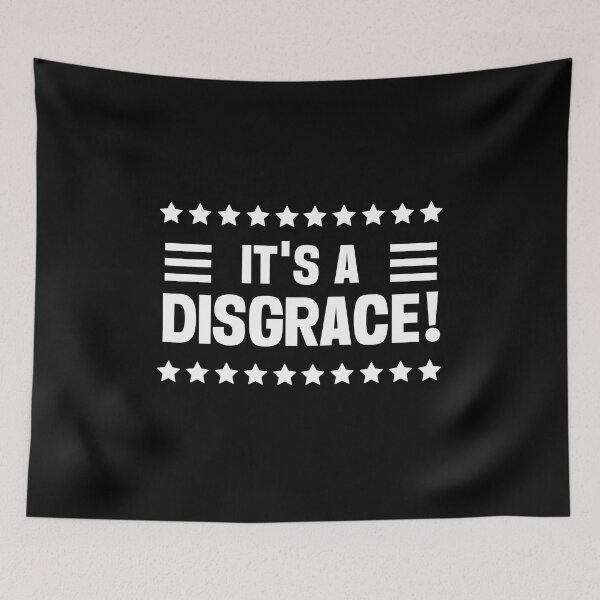 Item preview, Its A Disgrace designed and sold by QuotesAreFun.