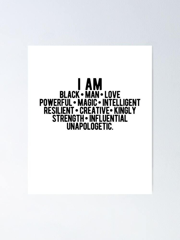 I Am A Black Man Strong Black Man African American Poster By Urbanapparel Redbubble