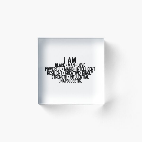 I AM A Black Man | Strong Black Man | African American Acrylic Block