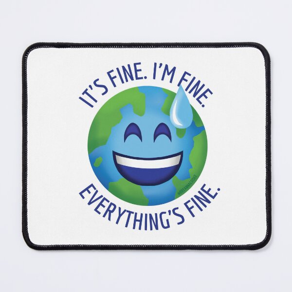 Item preview, It's Fine. I'm Fine. Everything's Fine. Nervous Earth Emoji designed and sold by Breanna Cooke.