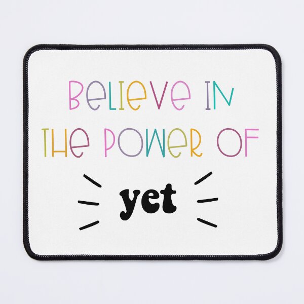Item preview, Believe in the Power of Yet designed and sold by Ashley Polkabla.
