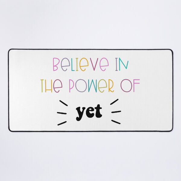 Item preview, Believe in the Power of Yet designed and sold by Ashley Polkabla.