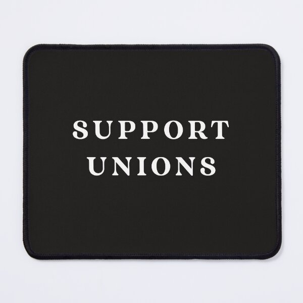 Item preview, Support Unions designed and sold by TheEclecticSpot.