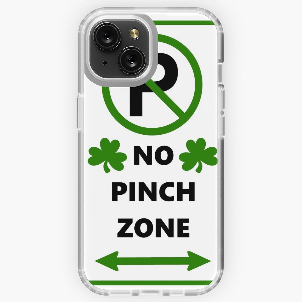 St Patrick's Day Pinching - No Pinch Zone Saint Paddy's DayShirts