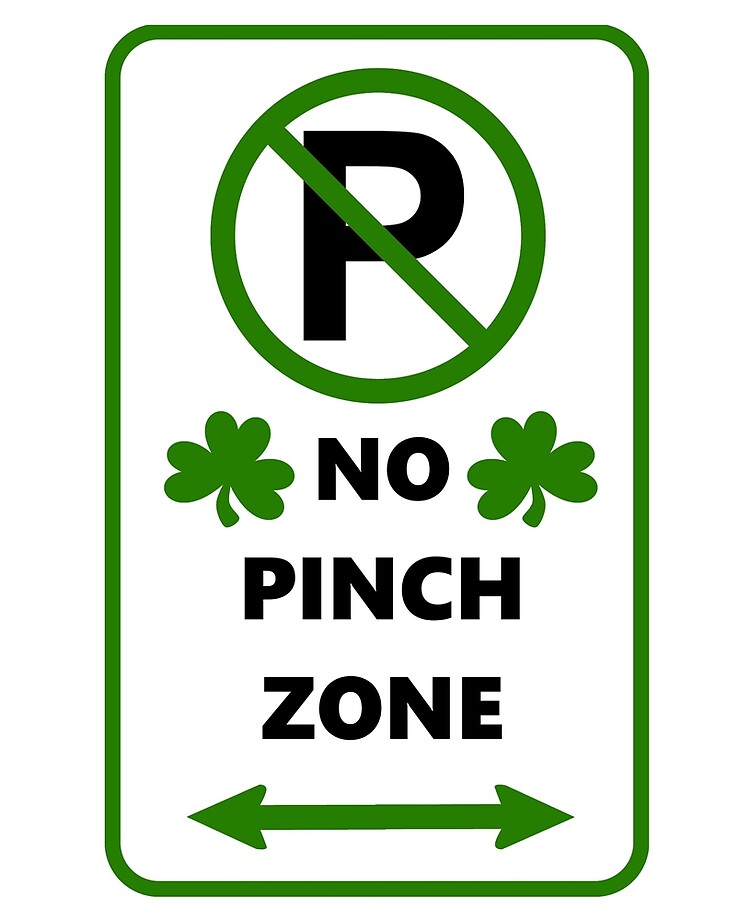 St Patrick's Day Pinching - No Pinch Zone Saint Paddy's DayShirts | iPad  Case & Skin