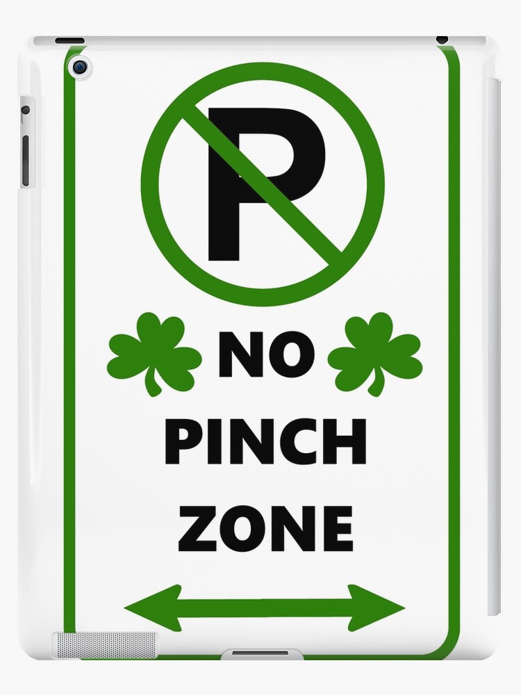 St Patrick's Day Pinching - No Pinch Zone Saint Paddy's DayShirts