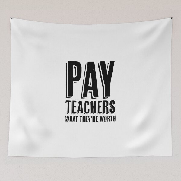 Item preview, Pay Teachers | Teacher | Teaching | Teach | School | Educate designed and sold by ShoniwDesigns.